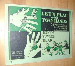 PIANO: Let&#39;s Play with Two Hands~22 VyFirst Pieces~1931 - $19.76