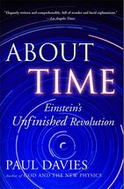 About Time: Einstein&#39;s Unfinished Revolution [Paperback] Davies, Paul - $12.00