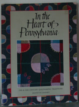In the Heart of Pennsylvania : Nineteenth and Twentieth Century Quiltmaking - $8.65