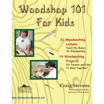 Woodshop 101 For Kids: 21 Woodworking Lessons: Teach the Basics of Woodworking.  - £16.70 GBP