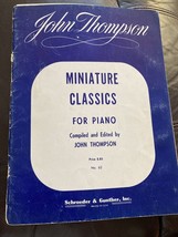 Miniature classics for Piano, John Thompson No.62, Acceptable Condition - £13.25 GBP