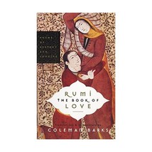 Rumi The Book Of Love: Poems Of Ecstasy And Longing Barks, Coleman/ Barks, Colem - $13.00