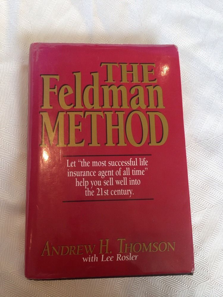 The Feldman Method of Life Insurance Sales Selling - Andrew Thomson Ben ... - $197.88