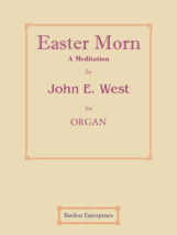 Easter Morn - A Meditation in E flat by John E. West - £11.18 GBP