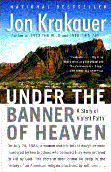 Under the Banner of Heaven: A Story of Violent Faith (used paperback) - $10.00