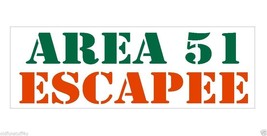 Area 51 Escapee Funny Bumper Sticker or Helmet Sticker D424 UFO Aliens Space - £1.11 GBP+