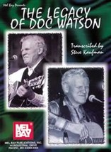 The Doc Watson Legacy/Book/Spiral Bound/Biography/Tunes/Playing Tips/S. ... - $28.95