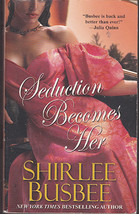 Seduction Becomes Her by Shirlee Busbee - $2.50