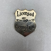 Licensed To Complain Badge Pin 1978 Carrie Hodes - £22.38 GBP