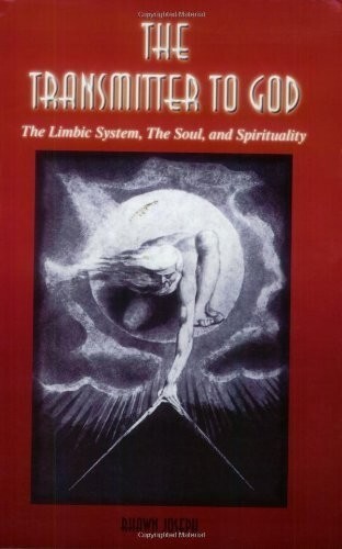 The Transmitter to God : The Limbic System, the Soul, and Spirituality b... - $15.00