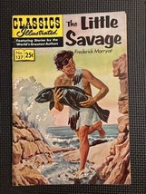 CLASSICS ILLUSTRATED #137  THE LITTLE SAVAGE  ORIGINAL  SILVER-AGE  1957... - $4.25