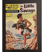 CLASSICS ILLUSTRATED #137  THE LITTLE SAVAGE  ORIGINAL  SILVER-AGE  1957... - £3.34 GBP