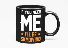Make Your Mark Design I&#39;ll Be Skydiving, Black 11oz Ceramic Mug - £17.08 GBP+