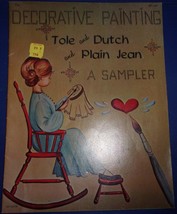 Vintage Decorative Painting Tole &amp; Dutch &amp; Plain Jean Sampler Booklet 1969 - $4.99