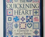 Quickening Heart: A Journal for Expectant Mothers - $12.86