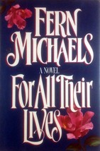 For All Their Lives: A Novel by Fern Michaels / 1991 BCE Hardcover Romance - £1.81 GBP