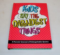 Kids Say The Darndest Things ~ Personal Journal Of Your Child&#39;s Quotes &amp; Sayings - £11.58 GBP