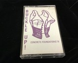 Cassette Tape Buckle Up! Concrete Foundations &#39;91 Various Artists - £11.72 GBP