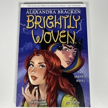 Brightly Woven: The Graphic Novel By Alexandra Bracken Rare - Uncorrected Proof - £17.36 GBP