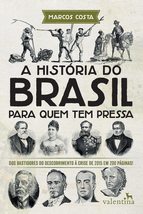 A História do Brasil Para Quem Tem Pressa (Em Portuguese do Brasil) [Paperback]  - £34.96 GBP