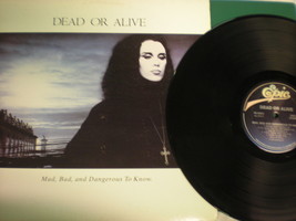 DEAD or ALIVE Mad, 1986 Bad and Dangerous to Know Classic Vinyl Gem - $37.54