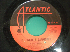 Boby Darin - If I Were A Cappenter- Vinyl Single -A  Classic Gem! - £33.92 GBP