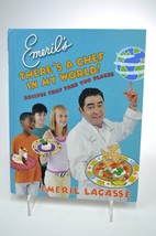 Emeril&#39;s There&#39;s a Chef in My World! By Emeril Lagasse - £7.94 GBP