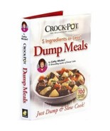 Crock Pot Dump Meals 5 Ingredients Or Less Just Dump &amp; Slow Cook Cathy M... - £6.33 GBP