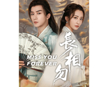 Miss You Forever (2024) Chinese Drama - $51.00