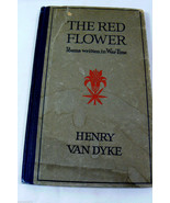 VTG 1918 The Red Flower Poem written in War Time Henry Van Dyke Book - £27.91 GBP