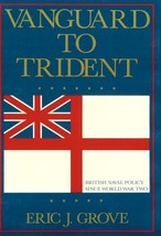 1987 HC Vanguard to Trident: British Naval Policy Since World War II - £13.00 GBP