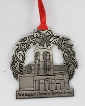 First Baptist Church Broken Arrow Oklahoma Christmas Ornament Metal - £5.16 GBP