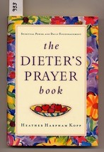 The Dieter&#39;s Prayer Book by Heather Harpham Kopp HC - $6.25