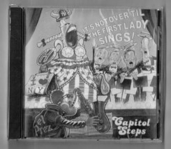 It&#39;s Not Over &#39;Til the First Lady Sings! by Capitol Steps Music CD 2000, Capitol - £26.76 GBP