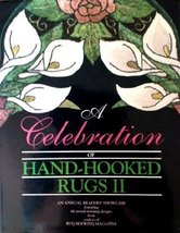 A Celebration of Hand-Hooked Rugs II [Paperback] Readers of Rug Hooking Magazine - £14.01 GBP
