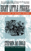 Eight Little Piggies: Reflections in Natural History (Norton Paperback) ... - $6.66