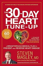 The 30-Day Heart Tune-Up: A Breakthrough Medical Plan to Prevent and Rev... - £6.60 GBP