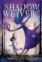 Shadow Weaver [Paperback] Connolly, MarcyKate - $3.96