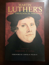 MARTIN LUTHER&#39;S BASIC THEOLOGICAL WRITINGS by TIMOTHY F. LULL - SOFTCOVER - £84.61 GBP