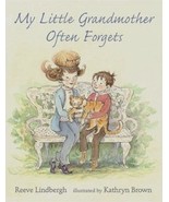 MY LITTLE GRANDMOTHER OFTEN FORGETS by Reeve Lindbergh, NEW - £14.75 GBP