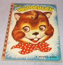 Vintage Children&#39;s Bonnie Book Willie Woodchuck 1956 No 303 Patricia Scheirer  - £5.47 GBP