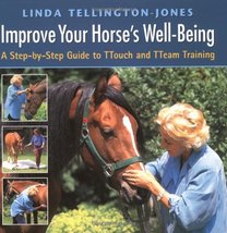 Improve Your Horse&#39;s Well-Being: A Step-by-Step Guide to TTouch and TTea... - £17.52 GBP
