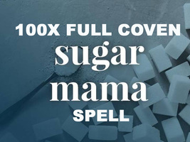 100X Full Coven Sugar Mama Pampering Assistance Security Extreme Magick Witch - £79.75 GBP