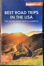 Fodor&#39;s Best Road Trips in the USA: 50 Epic Trips Across All 50 States: ... - $6.78