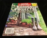Mother Earth News Magazine Garden Projects Improve Your Growing Season - $11.00