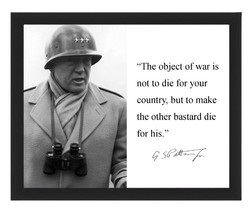 George S. Patton &quot;The Object Of War Is Not To Die&quot; 8X10 Framed Photo - £15.62 GBP