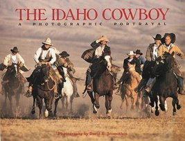 The Idaho Cowboy : A Photographic Portrayal Stoecklein, David R. (Photog... - £23.10 GBP