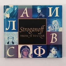 Stroganoff: From A to Czar, Russian Alphabet Book (2000, Hardcover) - $3.55