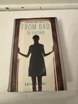 From Bad to Cursed by Katie Alender (2011, Hardcover) - $4.95