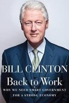 Back to Work...Author: Bill Clinton (used hardcover) - £7.07 GBP